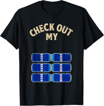 Check Out My Six Pack – Funny Beer Lover T-Shirt