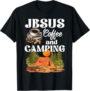 Faithful Outdoor Enthusiast Jesus Coffee And Camping T-Shirt