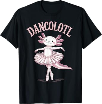 Dancolotl Ballerina Axolotl Ballet Funny Dance Teacher T-Shirt