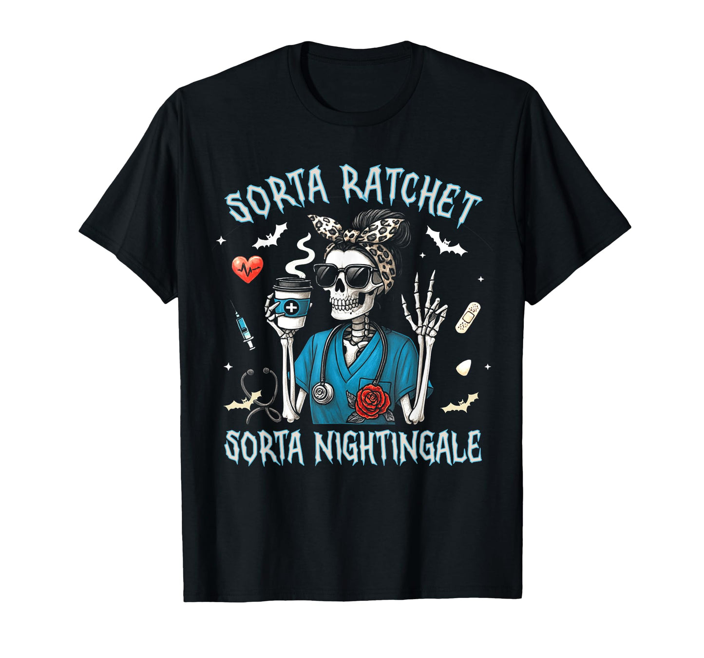 Skeleton Nurse Sorta Ratchet Sorta Nightingale Halloween T-Shirt