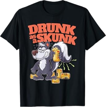 Funny Adult Humor Alcohol Beer Booze Drunk as a Skunk T-Shirt