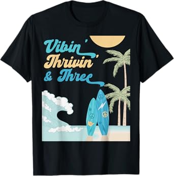 Vibin Thrivin & Three Surf 3rd Birthday Boy 3 Year Old Bday T-Shirt
