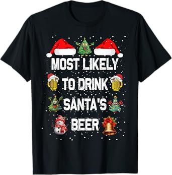 Most Likely To Drink Santa's Beer Christmas T-Shirt