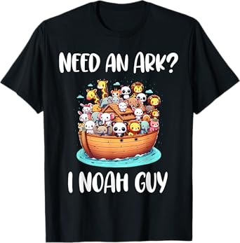 Animal Anime Need An Ark? I Noah Guy Christian Funny Gifts T-Shirt