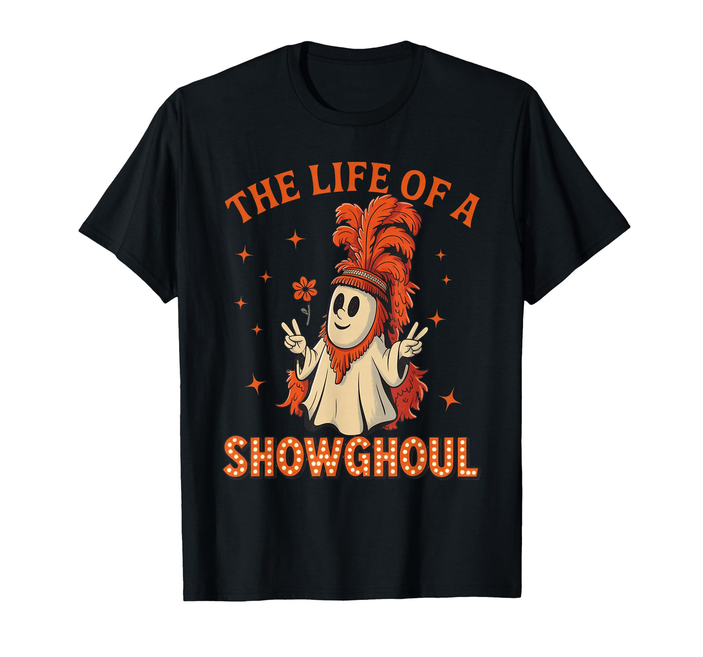 The Life of A Showghoul Funny Halloween Ghost Girl T-Shirt