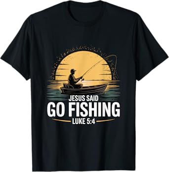Jesus Said Go Fishing Christian Fisherman Bible Verse men T-Shirt