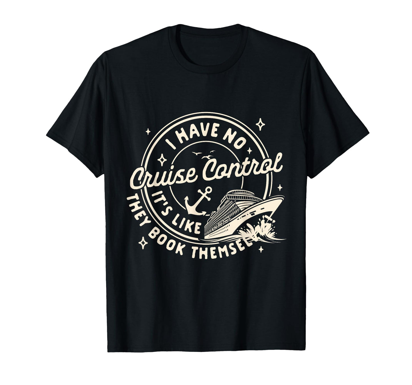 Summer Vibes Cruising Cruise Trip Drinking Unisex-Adults T-Shirt Black Small Classic Fit Short Sleeve T-Shirt All Season Vacation Family Trip Cruising I Have No Cruise A Control T-Shirt