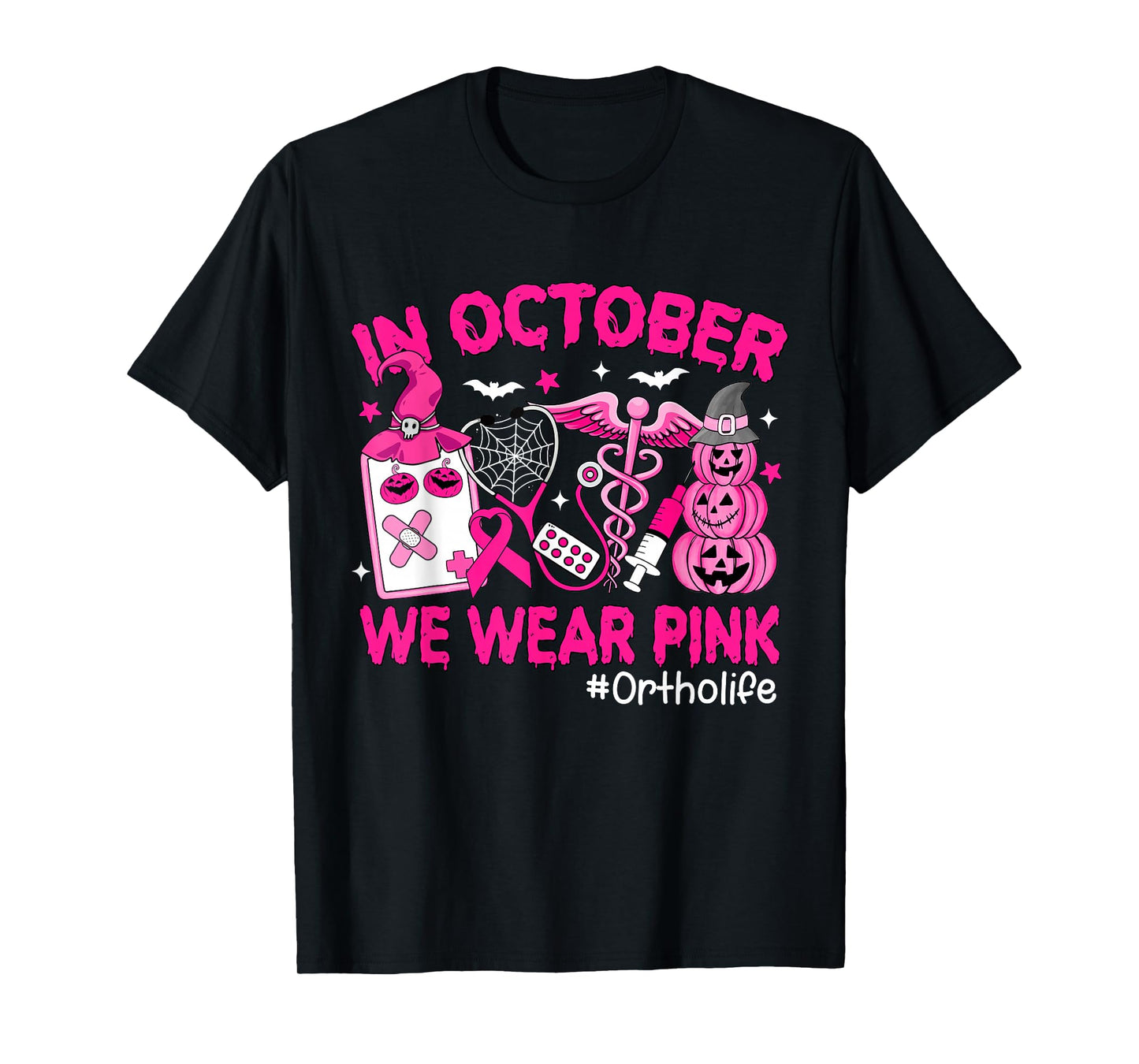 in October We Wear Pink Ortho Life Ortho Nurse Breast Cancer T-Shirt