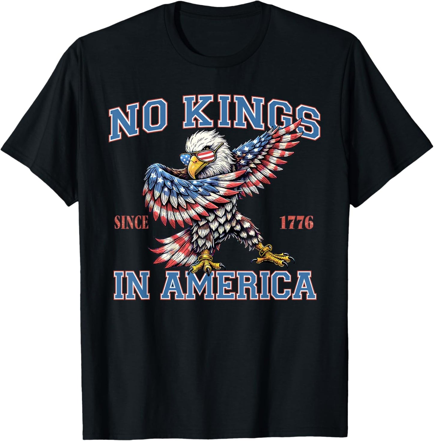 No Kings In America Since 1776 T-shirt