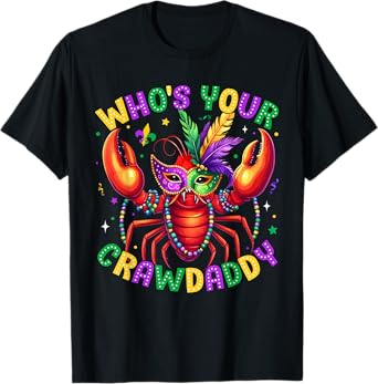 Who's Your Crawdaddy Crawfish Beads Mardi Gras Carnival T-Shirt
