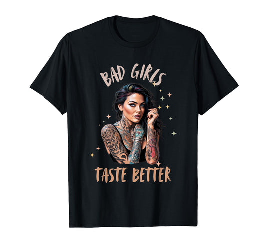 Bad Girls Taste Better Graphic Tattoo T-Shirt