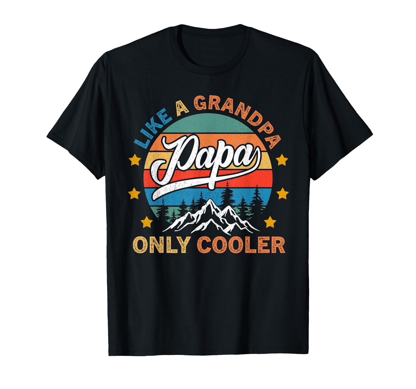 PAPA like a Grandpa ONLY COOLER Funny Dad Papa Definition T-Shirt