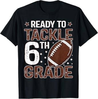 Ready To Tackle Sixth Grade First Day Of 6th Grade Boys T-Shirt