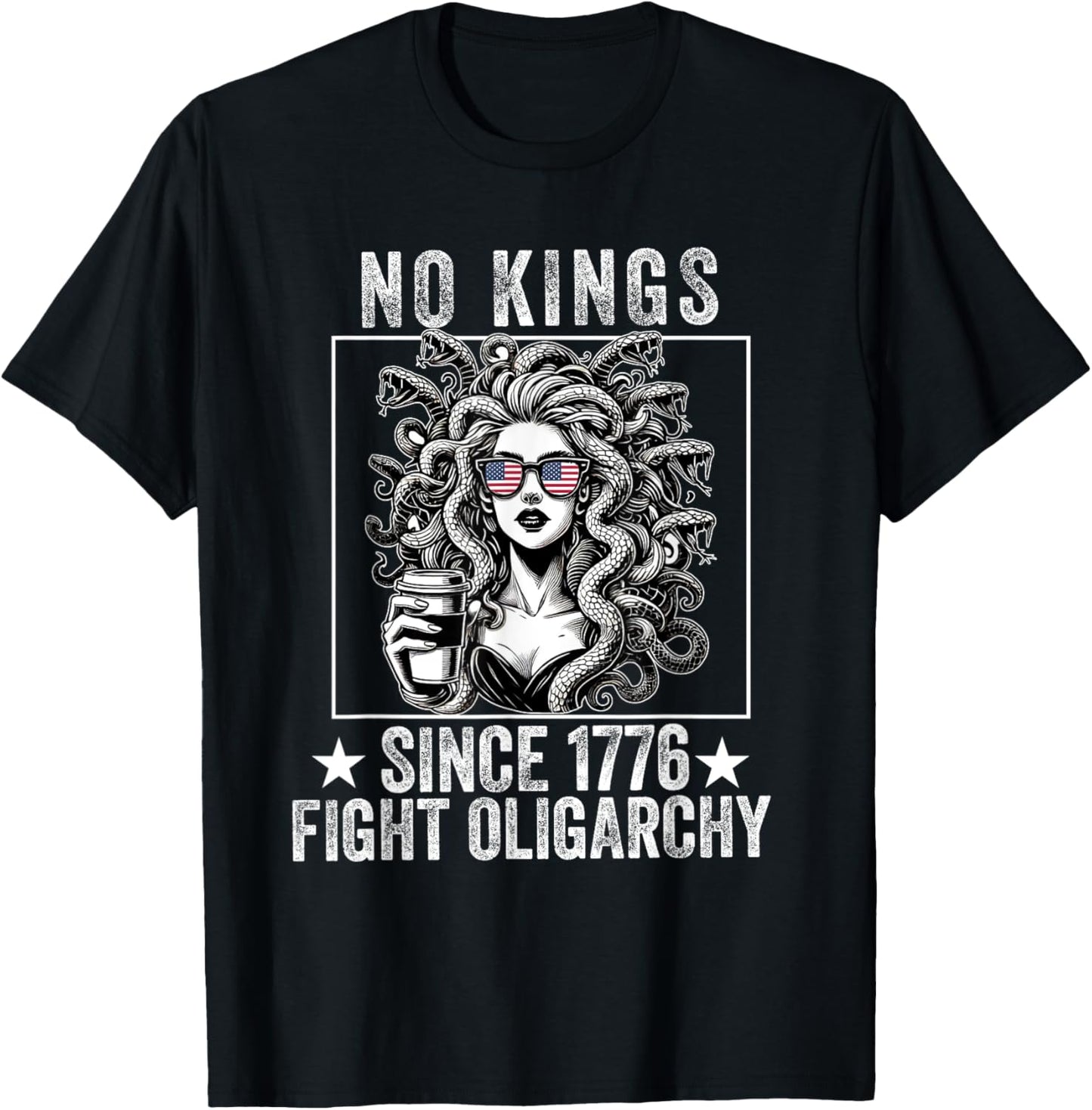 no kings fight oligarchy Medusa feminist patriot women girl T-Shirt