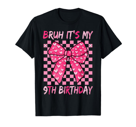 Bruh It's My 9th Birthday Coquette Bow 9 Year Old T-Shirt
