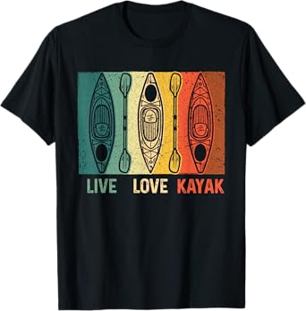 Funny Live Love Kayak Art For Men Women Kayaker Kayak Lover T-Shirt