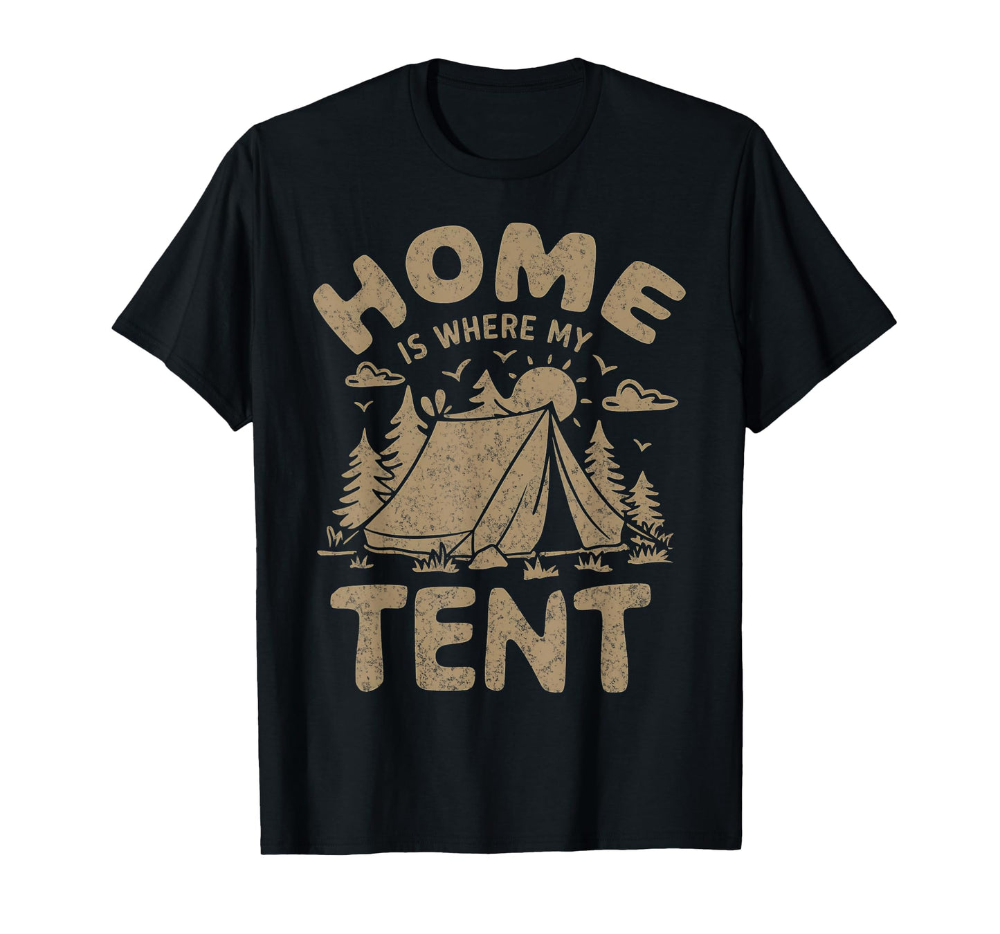 Home Is Where My Tent Camping Design Vintage Men Women Kids T-Shirt