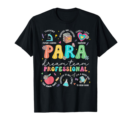PARA Dream Team Teacher Paraprofessional Paraeducator T-Shirt