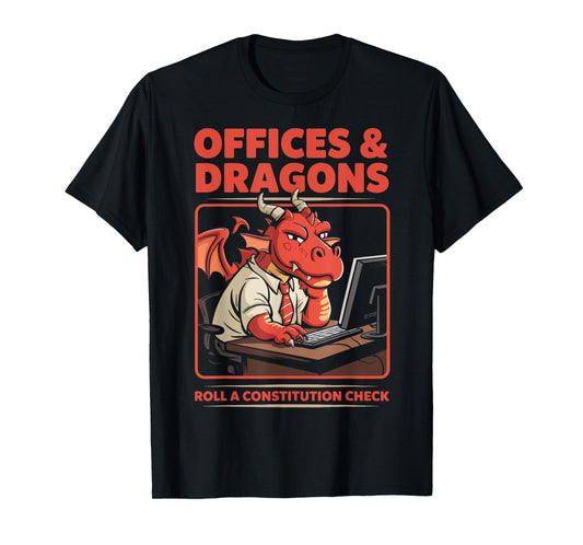 Offices and Dragons RPG Humour Dragon Work Life Art T-Shirt