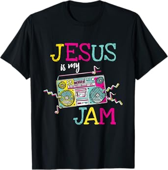 Jesus Is My Jam - Christian Faith Religion Music Lover T-Shirt