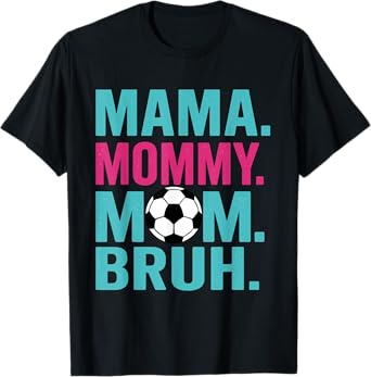 Mama Mommy Mom Bruh Soccer Mom Mother's Day Vintage Mother T-Shirt