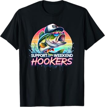Support Weekend Hookers Funny Bass Fishing Design T-Shirt