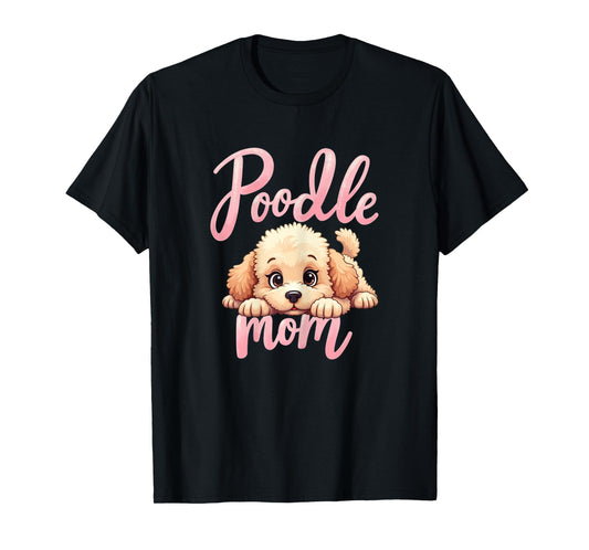 Poodle Mom Dog Poodle Mama Cute Puppy T-Shirt