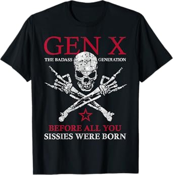 Vintage Gen X Before All You Sissies Were Born Skull Rock T-Shirt