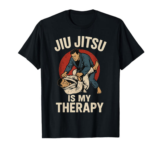 Jiu Jitsu Is My Therapy T-Shirt