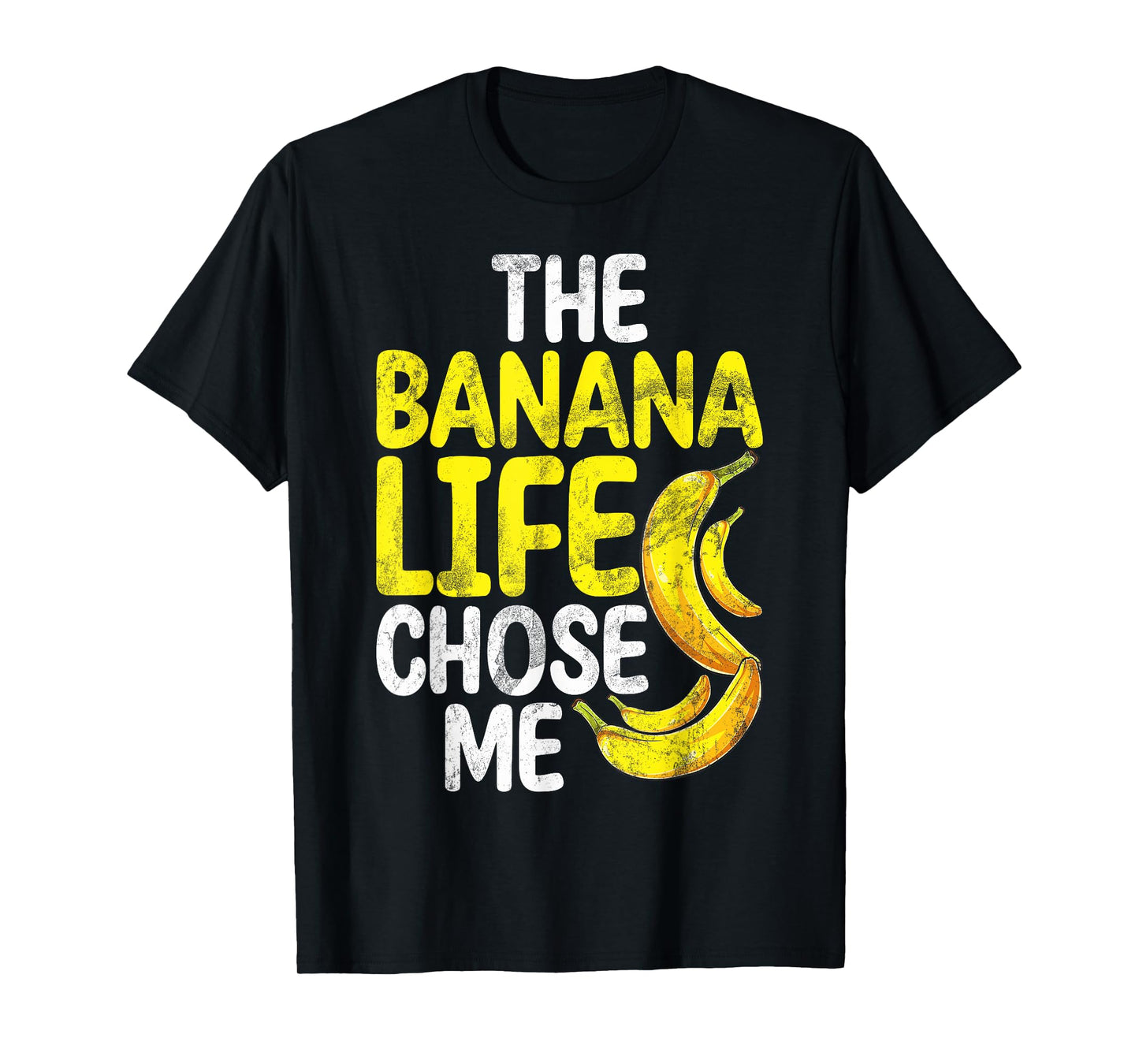 The Banana Life Chose Me Banana T-Shirt