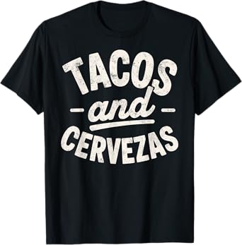 Tacos & Cervezas Beer Joke Mexican Food Lover Drinking Party T-Shirt