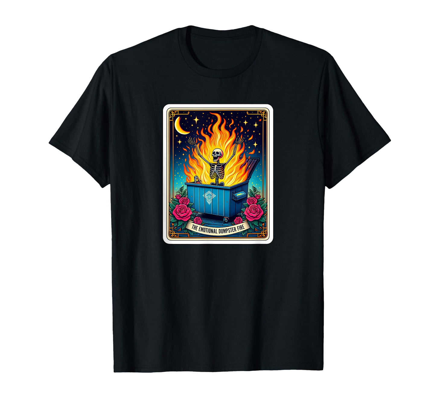 Emotional Dumpster Fire Skeleton t Card Funny T-Shirt
