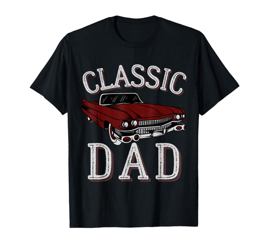 Vintage Funny Dad Classic Car Graphic Father's Day T-Shirt