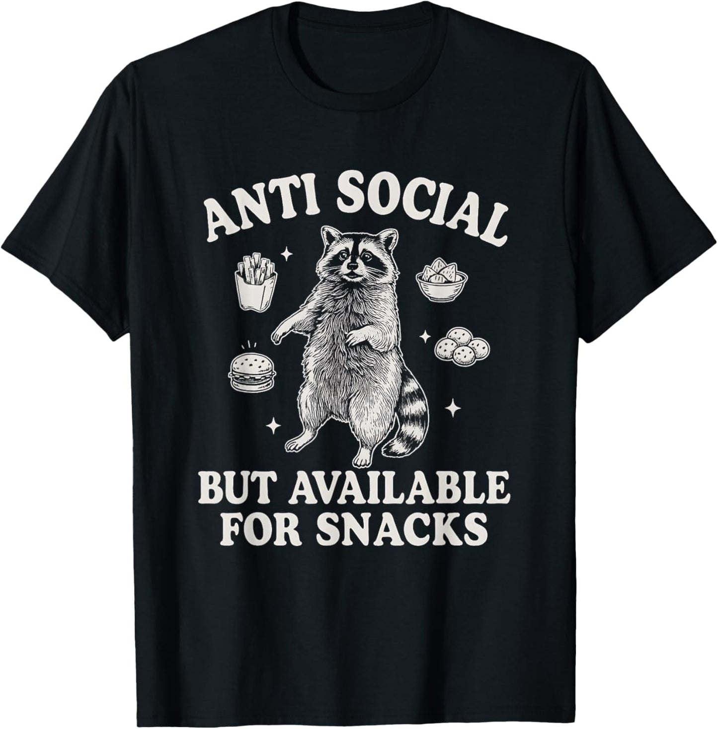 Anti Social But Available For Snacks Funny Raccoon Introvert Tee by TeeBrew