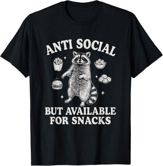 Anti Social But Available For Snacks Funny Raccoon Introvert Tee by TeeBrew
