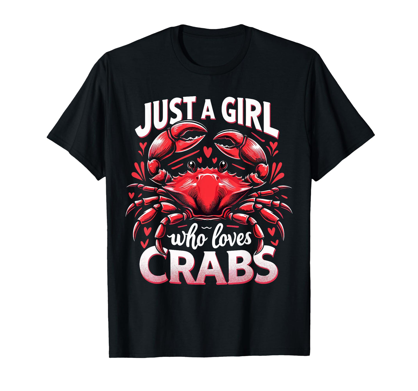 Crab Animal Lover Just A Girl Who Loves Crabs T-Shirt