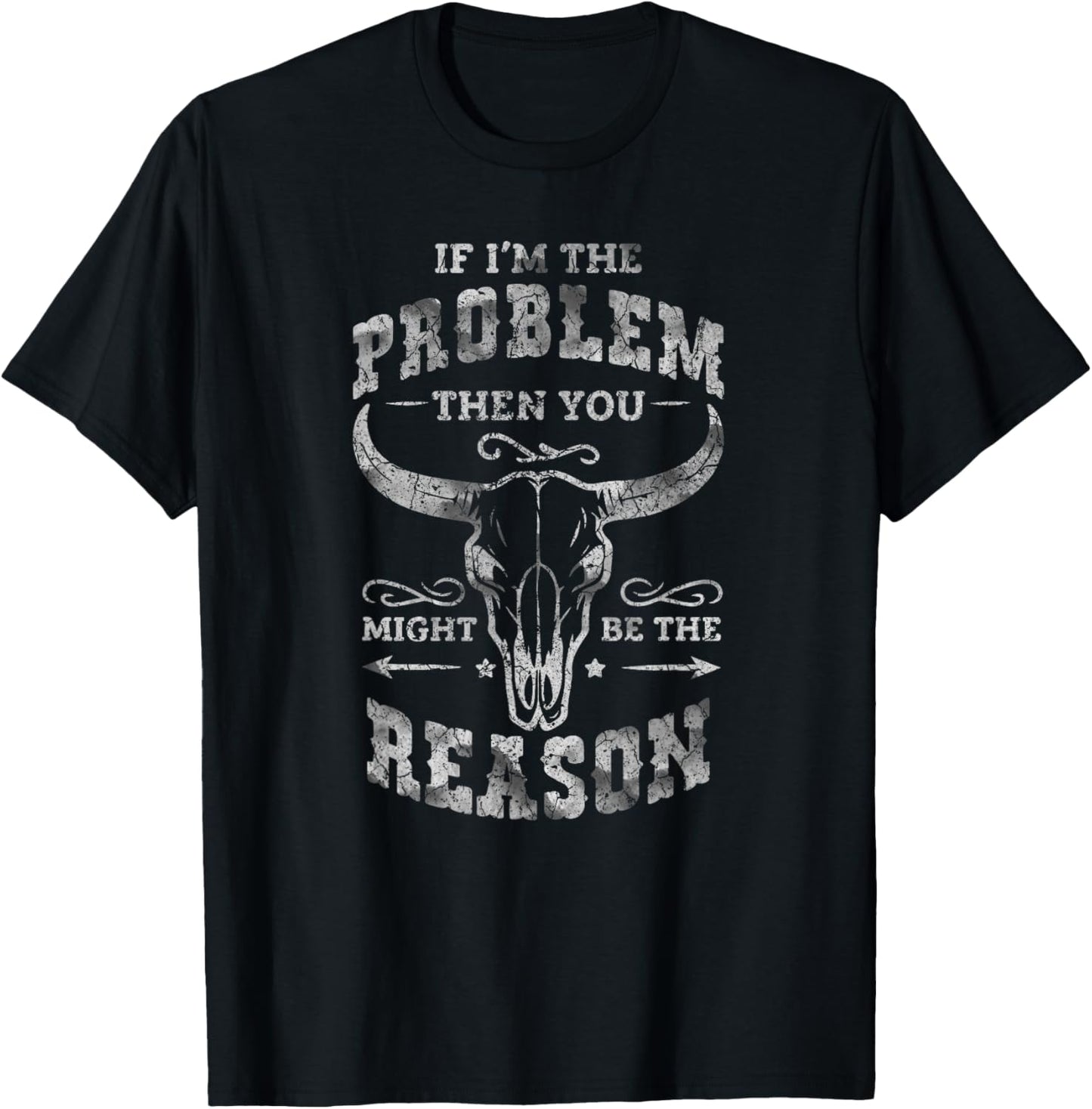 If The Problem Vintage Then You Might Be The Reason Cowgirl T-Shirt