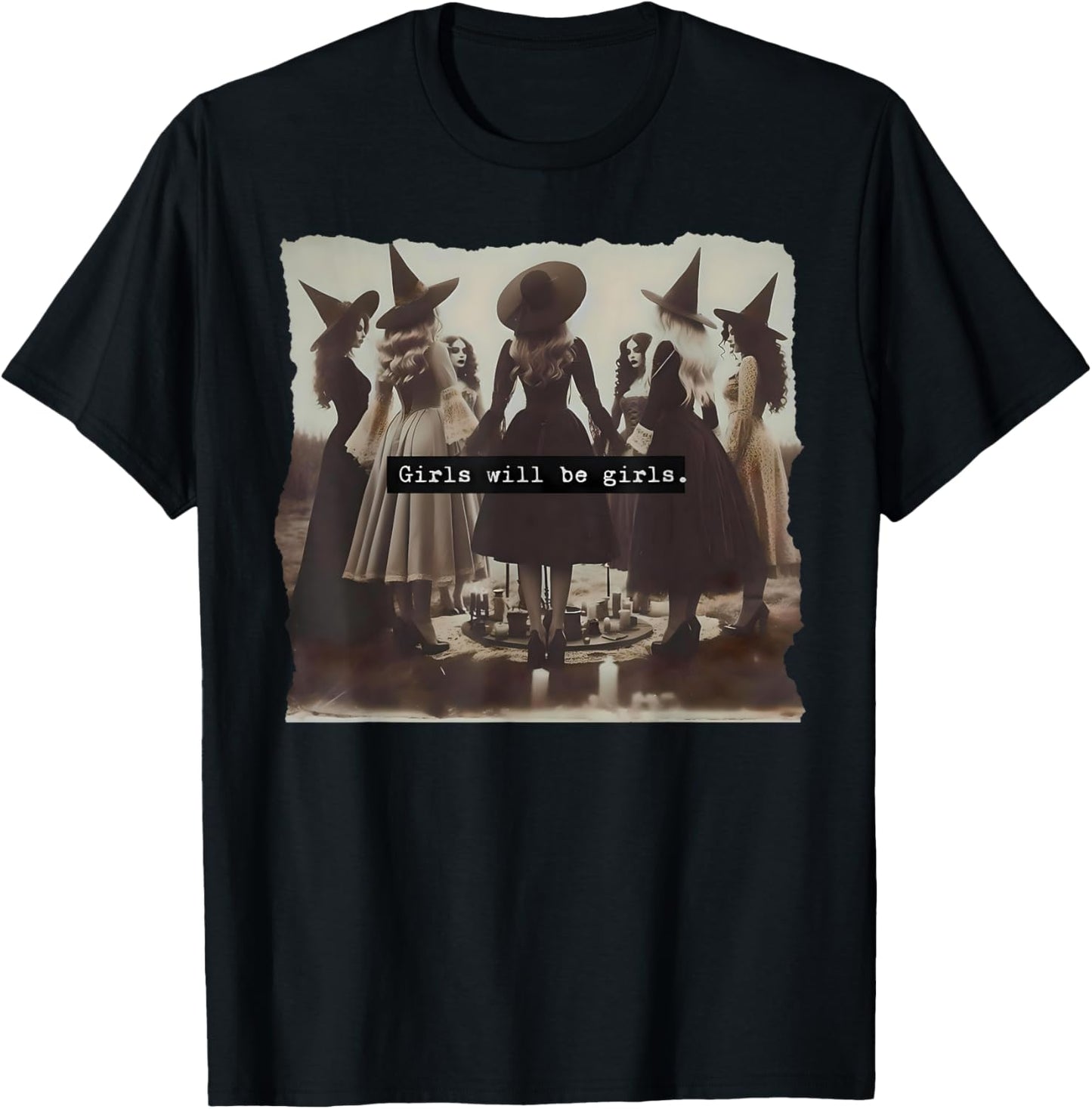 Girl Will Be Girls Witch Witchy Spooky Season Halloween T-Shirt