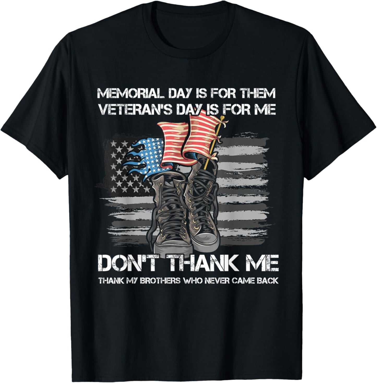 Memorial Day Is For Them Veteran's Day Is For Me USA Flag T-Shirt