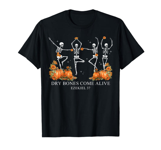 Dry Bones Come Alive Funny Skeleton Dancing T-Shirt