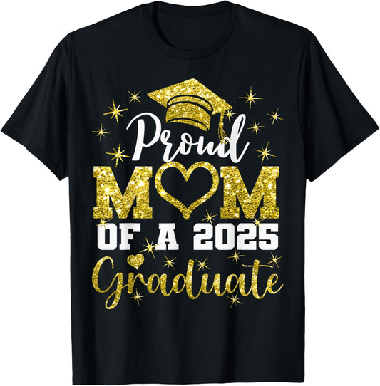 Super Proud Mom of 2025 Graduate Awesome Family College T-Shirt