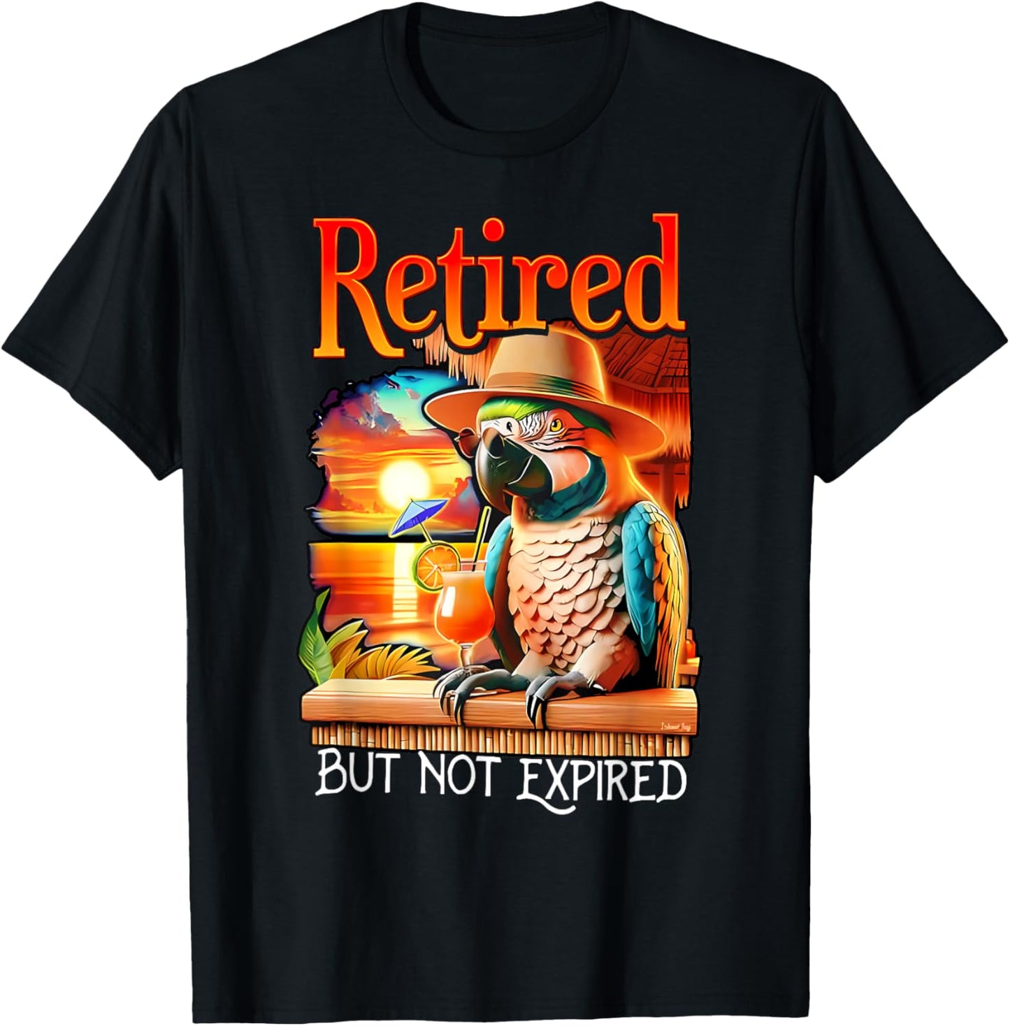 Retired But Not Expired Parrot Summer Vacation Retirement T-Shirt