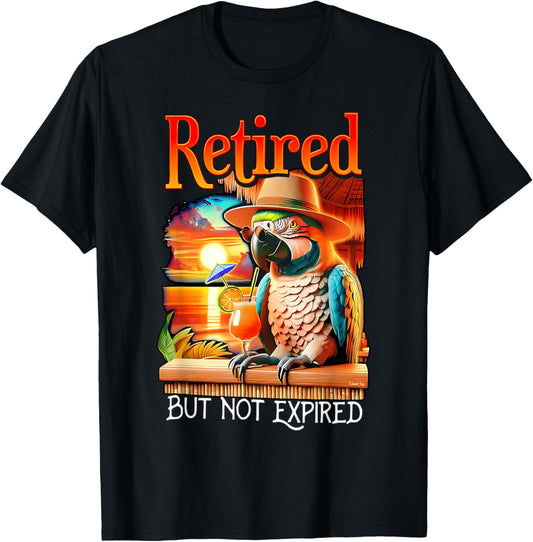 Retired But Not Expired Parrot Summer Vacation Retirement T-Shirt