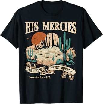 Christian Jesus His Mercies Are New Every Morning T-Shirt
