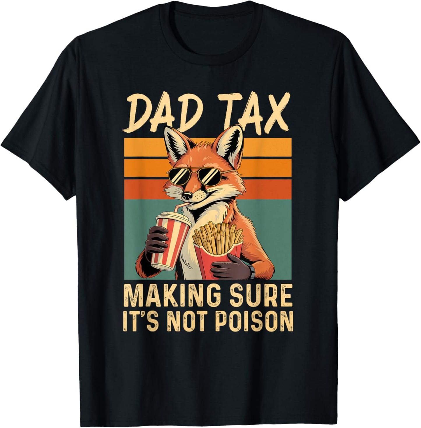Dad Tax Funny T-Shirt – Cool Fox Retro Tee for Father’s Day T-Shirt