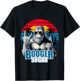 Booger Sugar Sasquatch funny gorilla Bigfoot T-Shirt