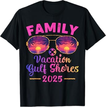 Family Vacation 2025 Sunglasses Alabama Gulf Shores Beach T-Shirt
