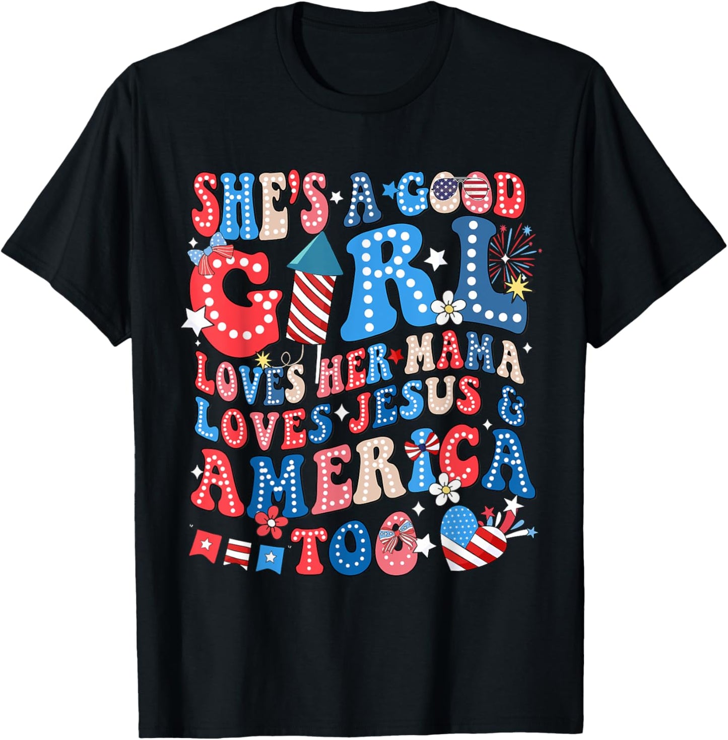 She's A Good Girl Loves Her Mama Jesus & America Too Groovy T-Shirt