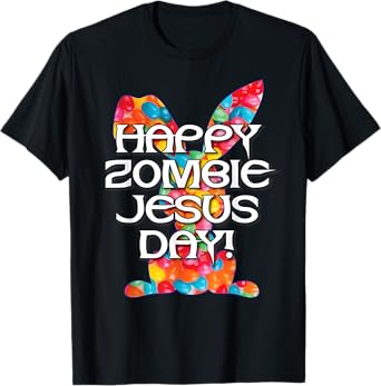 Happy Zombie Jesus Day Easter Bunny T-Shirt