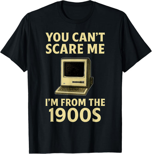You Can't Scare Me I'm From The 1900s Men Vintage Typewriter T-Shirt